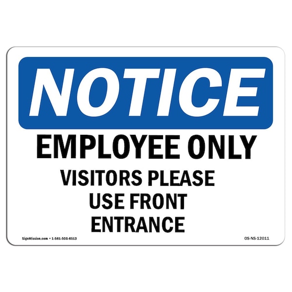 Sign, 3.5" H, 5" W, Employees Only Visitors Please Use Front Entrance Sign, Landscape, 10PK